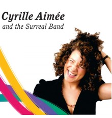 Cyrille Aimée - The Surreal Band