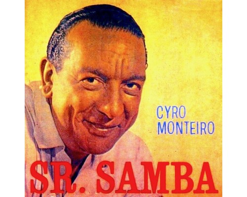 Cyro Monteiro - Sr. Samba (Remastered)