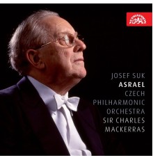 Czech Philharmonic - Charles Mackerras - Josef Suk : Asrael