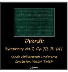 Czech Philharmonic Orchestra - Dvořák: Symphony No.7, Op.70, B. 141