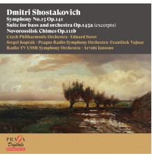 Czech Philharmonic Orchestra, Eduard Serov, Sergei Kopcak, Prague Radio Symphony Orchestra, Frantisek Vajnar, Radio-TV USSR Symphony Orchestra, Arvids Jansons - Dmitri Shostakovich: Symphony No. 15, Suite, Op. 145a, Novorossiisk Chimes, Op. 111b