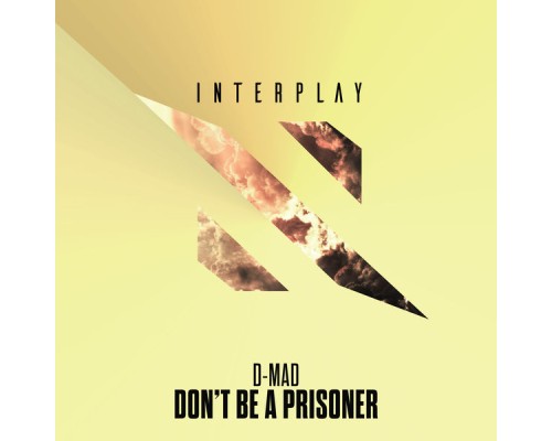 D-Mad - Don't Be A Prisoner