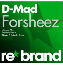 D-Mad - Forsheez