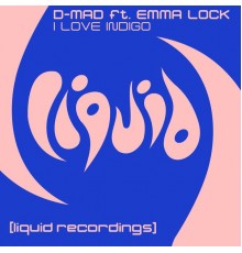 D-Mad - I Love Indigo (feat. Emma Lock)
