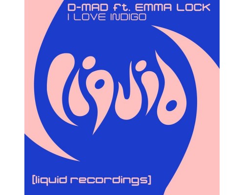 D-Mad - I Love Indigo (feat. Emma Lock) D-Mad - I Love Indigo (feat. Emma Lock)