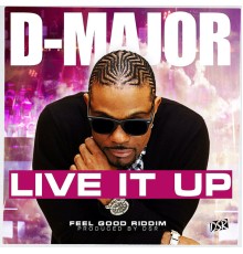 D-Major - Live It Up