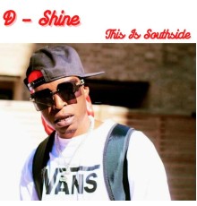 D-Shine - This Is Southside