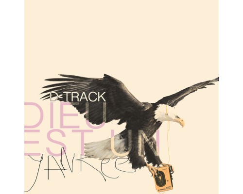 D-Track - Dieu est un Yankee