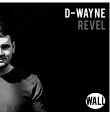 D-wayne - Revel