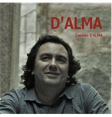 D'Alma - Caminho D'Alma