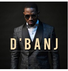 D'Banj - D'Banj