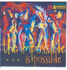 D'Ju Oma - Impossible is possible