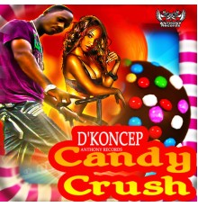 D'Koncep - Candy Crush