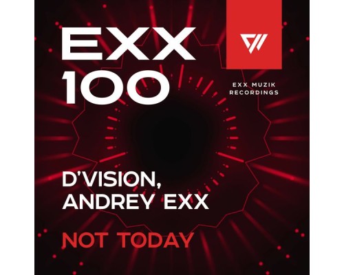 D'Vision, Andrey Exx - Not Today