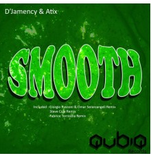 D'jamency, Atix - Smooth