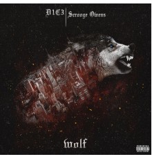 D1C3, Scrooge Owens - Wolf