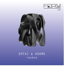 D3FAI, AdamK - Taurus