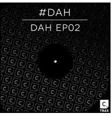 #DAH - DAH EP02