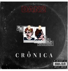 DAN2 & mrRage - Crônica