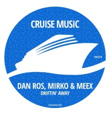 DAN:ROS, Mirko & Meex - Driftin' Away