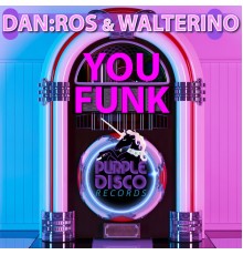 DAN:ROS, Walterino - You Funk