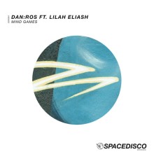 DAN:ROS & Lilah Eliash - Mind Games