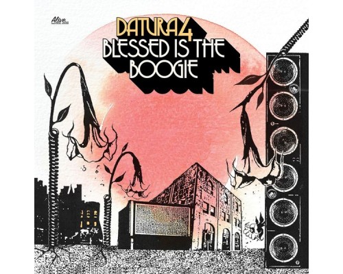 DATURA4 - Blessed Is the Boogie DATURA4 - Blessed Is the Boogie