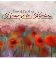 DAVID DARLING - Homage to Kindness