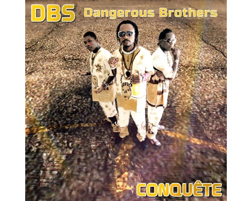 DBS - Dangerous Brothers - Conquête