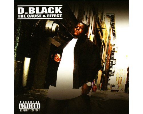 D.Black - The Cause & Effect