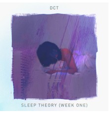 DCT - Sleep Theory (Week 1)