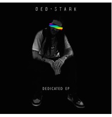 DED STARK - DEDICATED EP