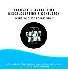 DELGADO, Angel Kiss - Miscalculation & Confusion