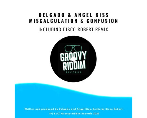 DELGADO, Angel Kiss - Miscalculation & Confusion