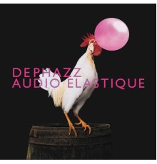 DEPHAZZ - Audio Elastique