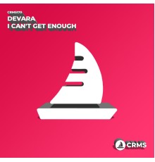 DEVARA - I Can't Get Enough