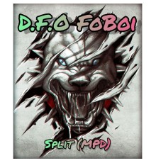 D.F.O FoBoi - SPLIT(MPD)