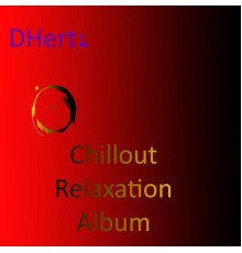 DHertz - Chillout Relaxation Album