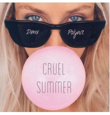 DIMIX & Polyna - Cruel Summer