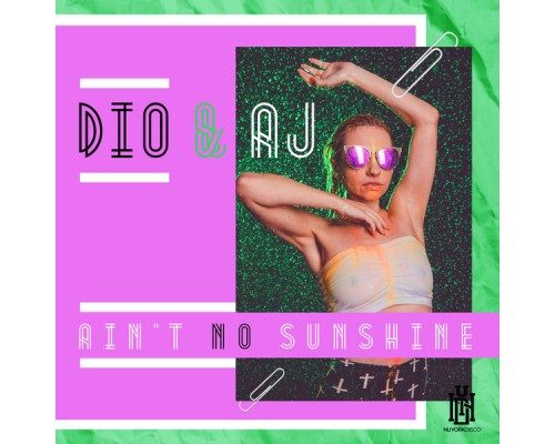 DIO & AJ - Ain't No Sunshine