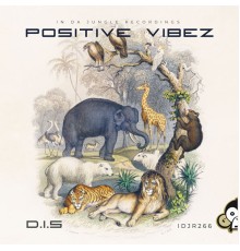 D.I.S [E.O.T.FCollective] - Positive Vibez