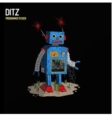 DITZ - Programmed to Suck