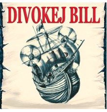 DIVOKEJ BILL - Divokej Bill