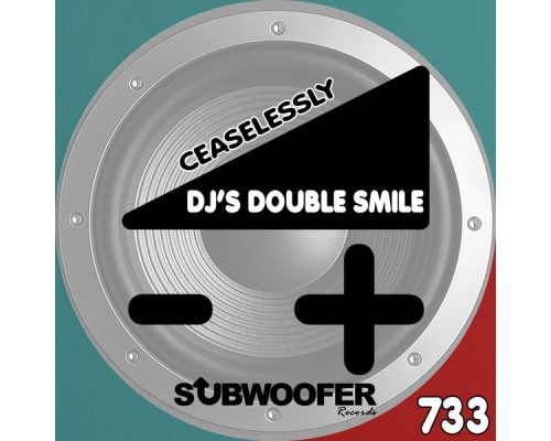 DJ's Double Smile - Ceaselessly