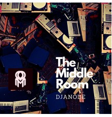 DJAnode - The Middle Room