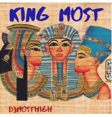 DJMostHigh - King Most