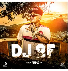 DJ 2F - Joga Tudo BB