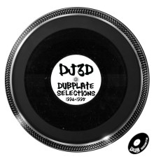 DJ 3D - Dubplate Selections