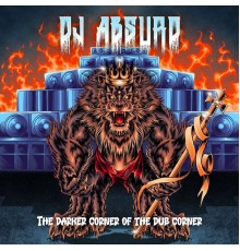 DJ Absurd - The Darker Corner of the Dub Corner