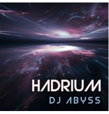 DJ Abyss - Hadrium